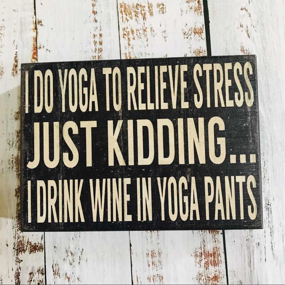 Wooden Sign Decor • Yoga Humor • Black w/ White